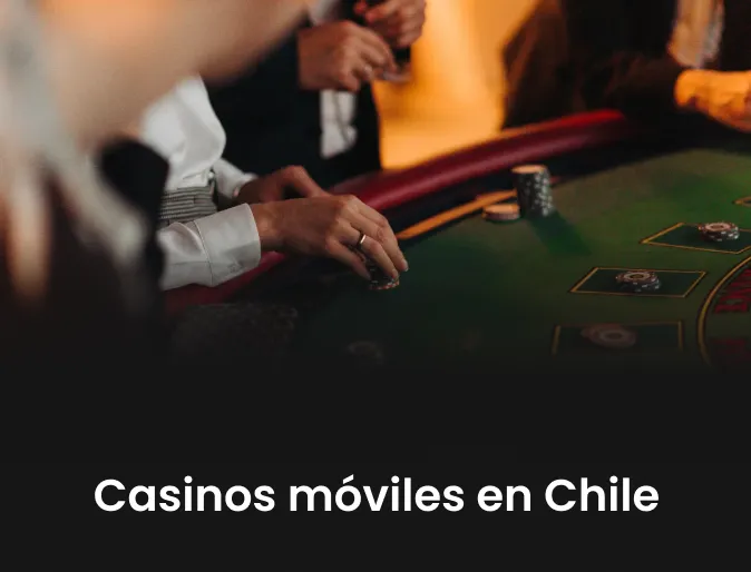 Casinos móviles en Chile Casinos móviles en Chile