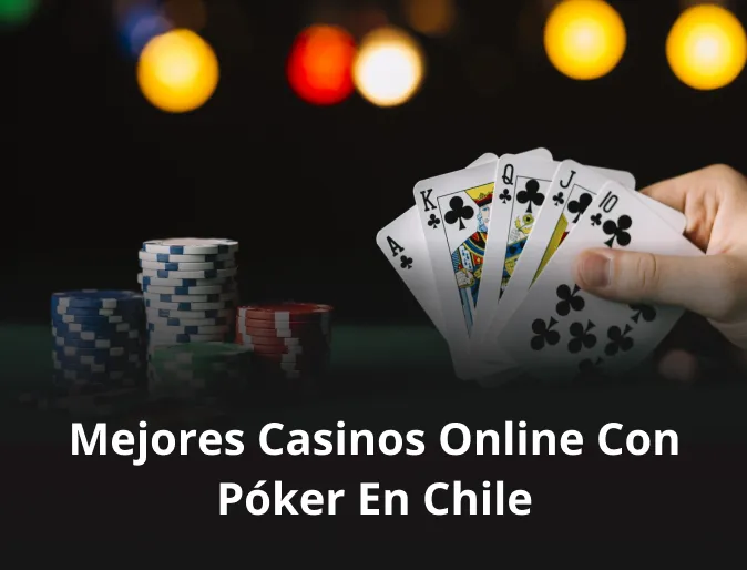Mejores casinos online con póker en Chile Mejores casinos online con póker en Chile